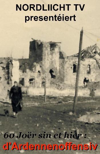 60 Joër sin et hier : d’Ardennenoffensiv